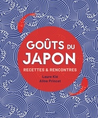 Laure Kié et Aline Princet - Goûts du Japon - Recettes & rencontres.