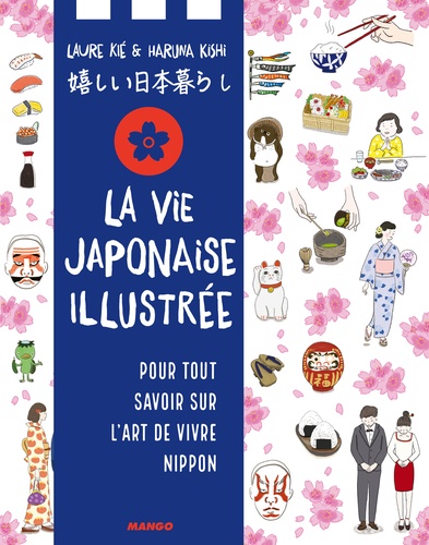 Laure Kié et Haruna Kishi - La vie japonaise illustrée.