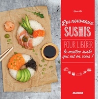Laure Kié et Patrice Hauser - Les nouveaux sushis - Pour libérer le maître sushi qui est en vous !.