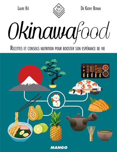 Okinawa food. Recettes et conseils nutrition pour booster son espérance de vie