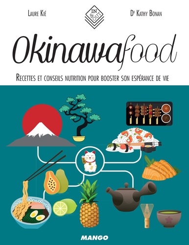 Okinawa Food. Recettes et conseils nutrition pour booster son espérance de vie