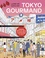 Tokyo gourmand. Adresses, recettes, infos, un guide unique pour dévorer la ville !