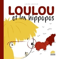 Laure Lacour - Sacrée Loulou ! Tome 2 : Loulou et les hippopos.