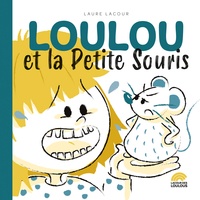 Laure Lacour - Sacrée Loulou ! Tome 4 : Loulou et la Petite Souris.