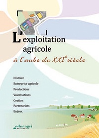 Laure Lamy et André Leseigneur - L'exploitation agricole à l'aube du XXIe siècle.