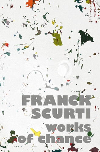 Franck Scurti - Works of chance