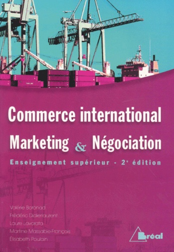 Laure Lavorata et Valérie Boronad - Commerce International, Marketing & Negociation. Enseignement Superieur, 2eme Edition.