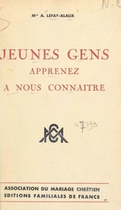 Jeunes gens, apprenez à nous connaître