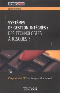 Laure Lemaire - Systemes De Gestion Integres : Des Technologies A Risques ?.