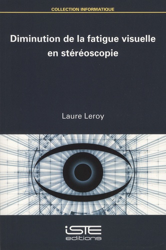 Laure Leroy - Diminution de la fatigue visuelle en stéréoscopie.