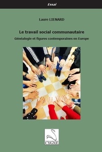 Laure Liénard - Le travail social communautaire - Généalogie et figures contemporaines en Europe.
