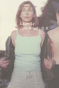 Laure Ly - Zero Killed, Ok.