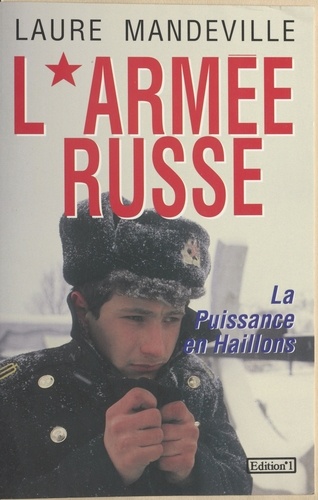 L'Armee Russe. La Puissance En Haillons