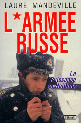 L'Armee Russe. La Puissance En Haillons