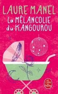 Téléchargez des livres au format djvu La mélancolie du kangourou  9782253259619 par Laure Manel