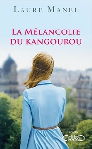Laure Manel - La MELANCOLIE DU KANGOUROU - MELANCOLIE DU KANGOUROU -LA [NUM].