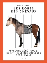 Les robes des chevaux - Approche génétique et scientifique des couleurs des chevaux.pdf