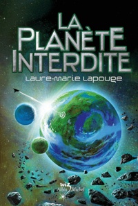 Laure-Marie Lapouge - La planète interdite.