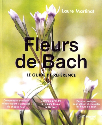 Fleurs de Bach. Le guide de référence