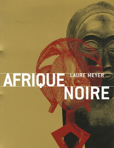 Laure Meyer - Afrique noire - Masques Sculptures Bijoux.
