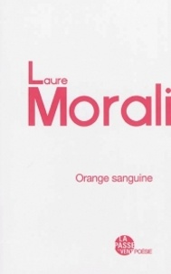 Laure Morali - Orange sanguine.