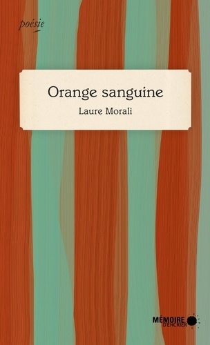 Laure Morali - Orange sanguine.