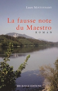 Laure Moutoussamy - La fausse note du Maestro.