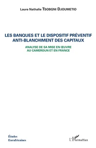 Les banques et le dispositif préventif anti-blanchiment des capitaux
