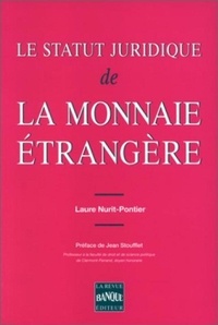Laure Nurit-Pontier - Le statut juridique de la monnaie étrangère.
