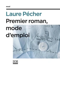 Premier roman, mode d'emploi
