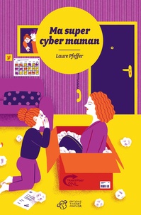 Laure Pfeffer - Ma super cyber maman.