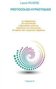 Laure Rivière - Protocoles hypnotiques - Volume 2.