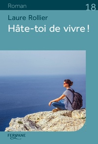 Téléchargez des ebooks gratuits pour ipod Hâte-toi de vivre ! (French Edition) par Laure Rollier 9782363605047 ePub