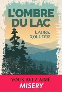 Laure Rollier - L'ombre du lac.