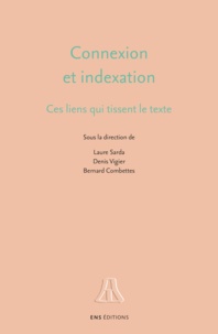 Laure Sarda et Denis Vigier - Connexion et indexation - Ces liens qui tissent le texte.