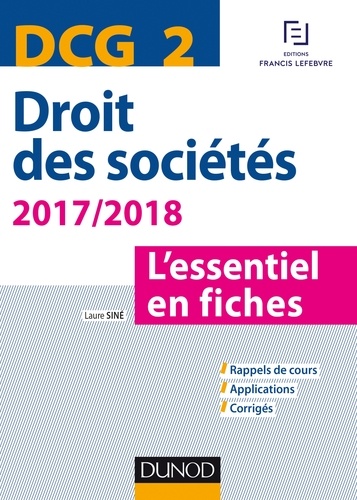Laure Siné - DCG 2 - Droit des sociétés 2017/2018 - 8e éd. - L'essentiel en fiches.