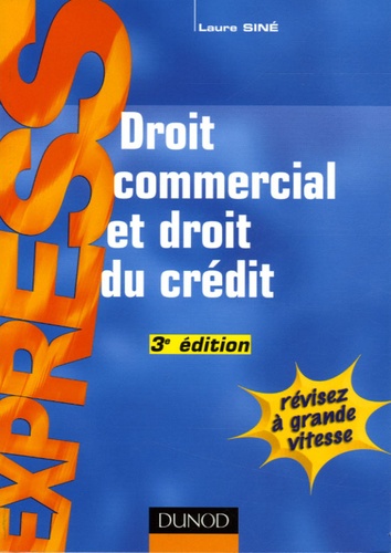 Laure Siné - Droit commercial et droit du crédit.