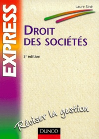 Laure Siné - Droit Des Societes. 3eme Edition.