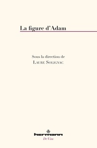 Laure Solignac - La figure d'Adam.