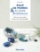 Eaux de pierres & élixirs minéraux. 40 recettes pour utiliser les pierres de soin au quotidien