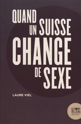 Quand un Suisse change de sexe