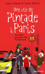 Laure Watrin et Layla Demay - Une vie de Pintade à Paris.