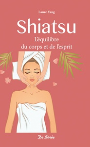 Laure Yang - Shiatsu - L'équilibre du corps et de l'esprit.