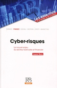 Laure Zicry - Cyber-risques - Le nouvel enjeu du secteur bancaire et financier.