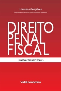 Laureano Gonçalves - Direito Penal Fiscal - Evasão e fraude fiscais.