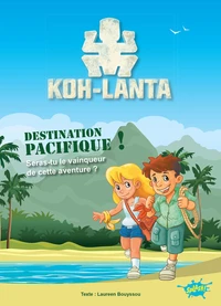 Koh Lanta, destination Pacifique !