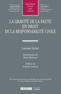 Laureen Sichel - La gravité de la faute en droit de la responsabilité civile.