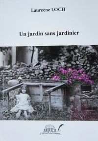 Laureene Loch - Un jardin sans jardinier.