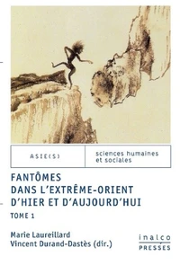 Fantômes dans l'Extrême-Orient d'hier et d'aujourd'hui