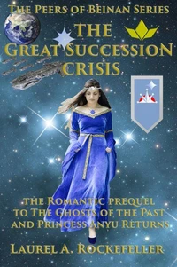 The Great Succession Crisis: The Romantic Prequel to Ghosts of the Past and Princess Anyu Returns
